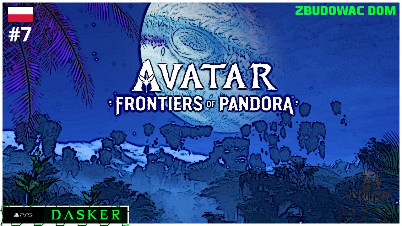 Avatar Frontiers of Pandora PL [#7] | ZBUDOWAĆ DOM