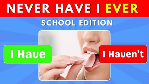 🏫 Never Have I Ever… School Edition ✅❌ Fun Game!