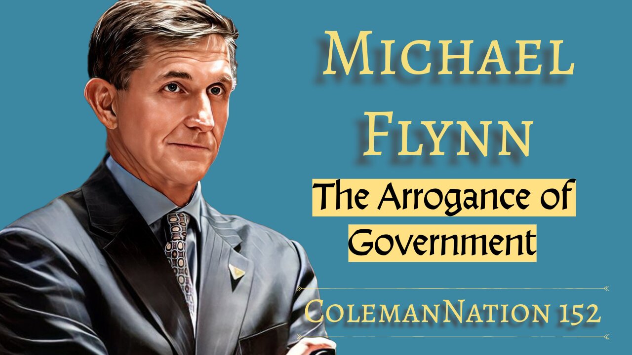 GENERAL FLYNN: Government will only have HUMILITY when the governed DEMAND it