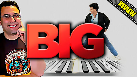 Big - Movie Review