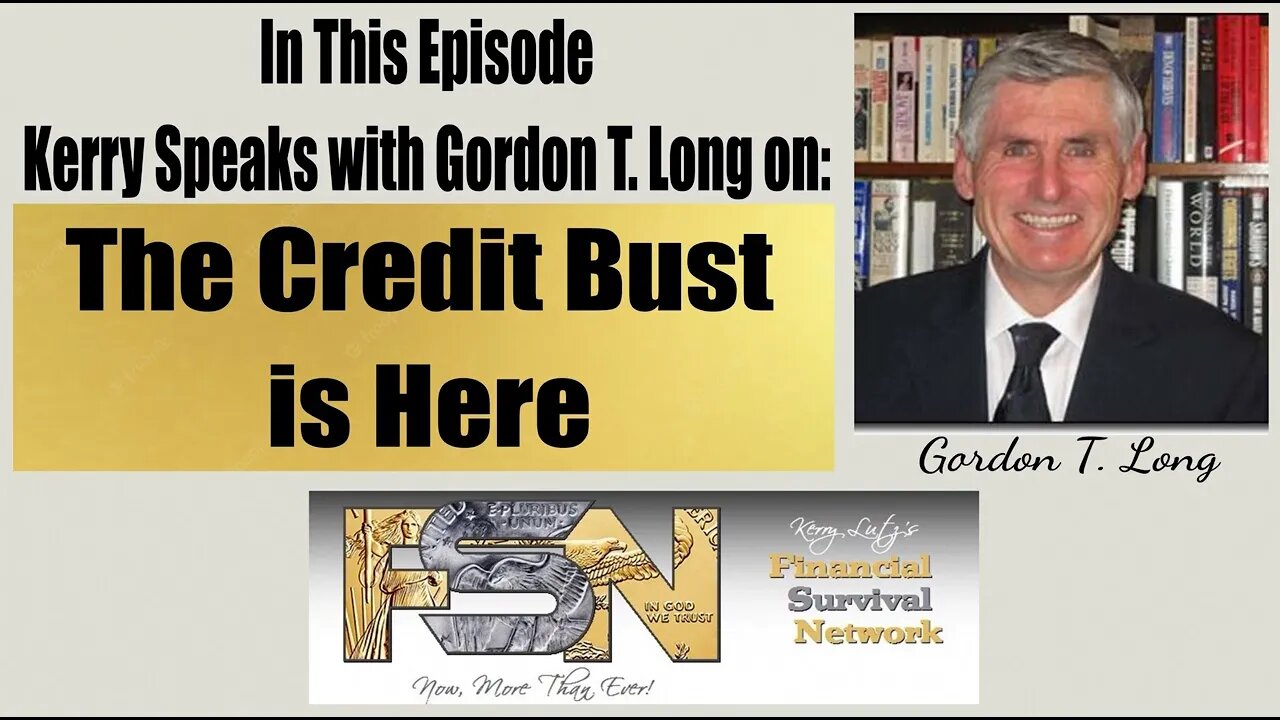 The Credit Bust is Here -- Gordon T. Long #5809