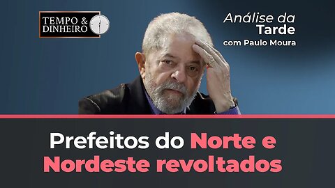 Prefeitos do Norte e Nordeste revoltados com corte de verbas pelo governo Lula