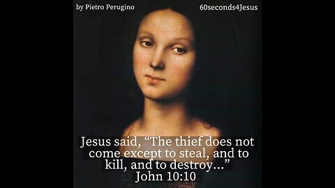 The thief does not come except to steal, and to kill, and to destroy.
