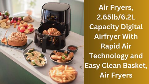 Air Fryers, 2.65lb/6.2L Capacity Digital Airfryer