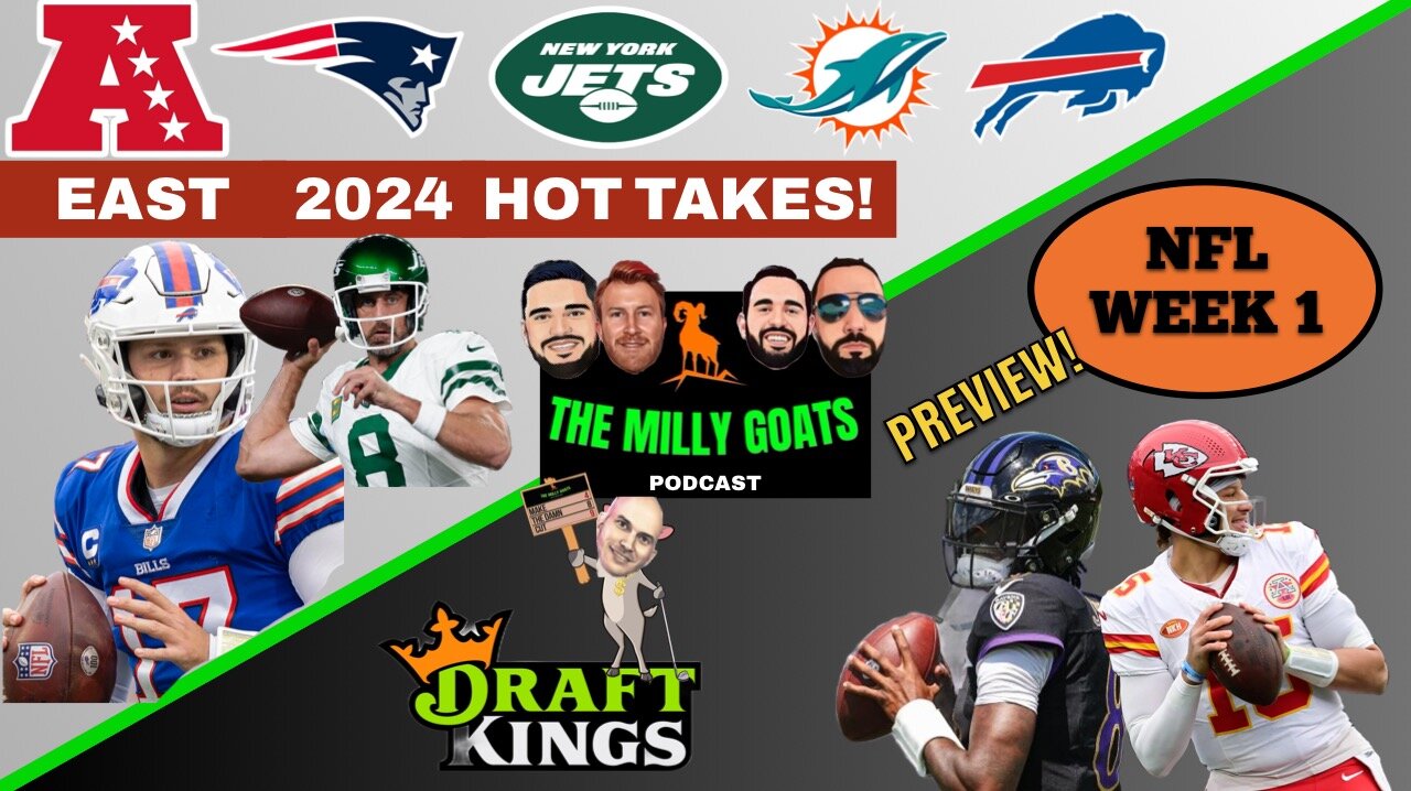 MEGA NFL Week 1 Super Show, Chiefs/Ravens TNF Preview, & AFC East Hot Takes