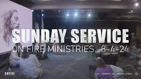 Sunday August 4th | LIVE Sunday Service | On Fire Ministries
