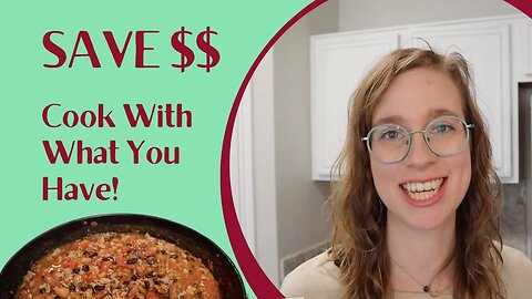 Save $$$; Make Meals From What You Have! | Cut Your Grocery Bill With Me!