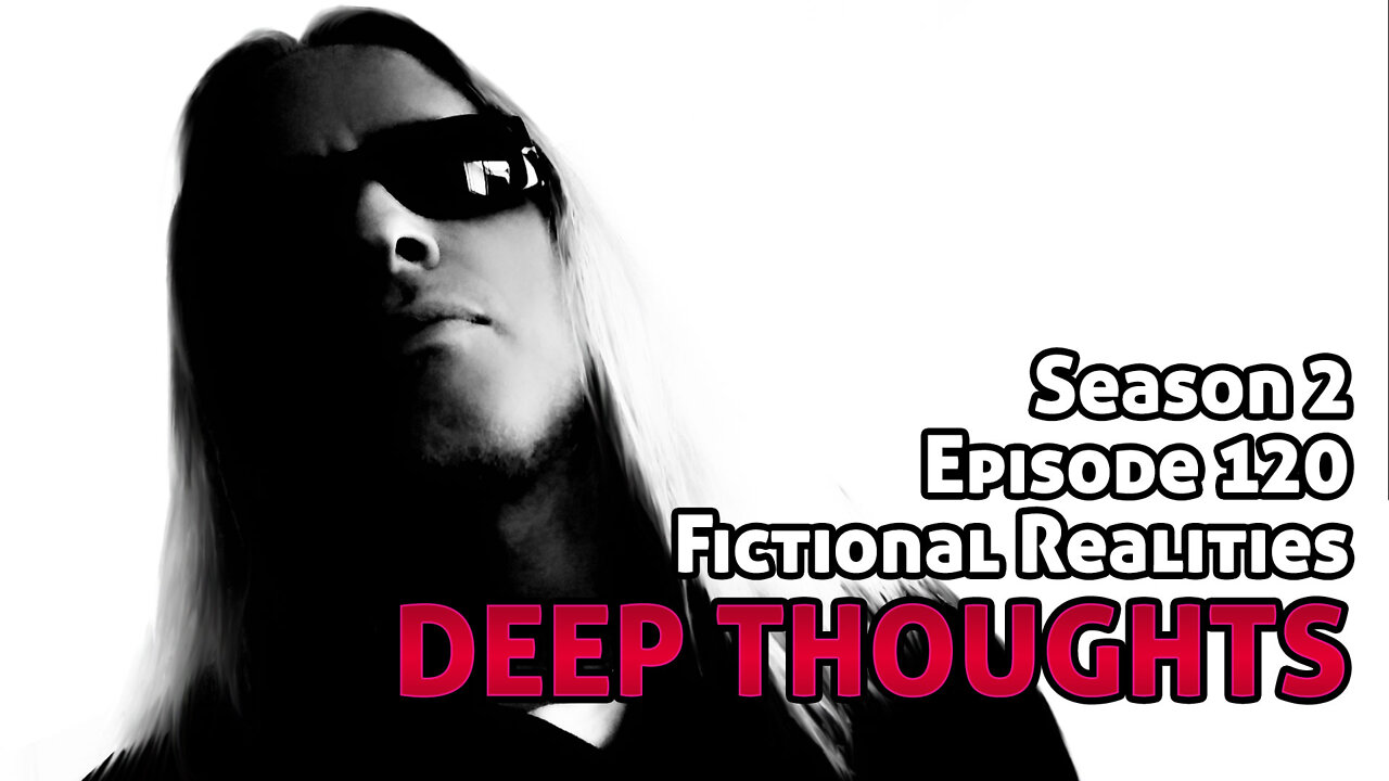 DTR Ep 120: Fictional Realities