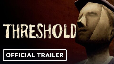 Threshold - Official Release Date Announcement Trailer