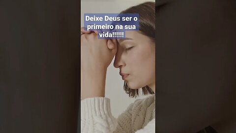 Deixe Deus ser o primeiro na sua vida. #status#reflexão#reflexion #motivation