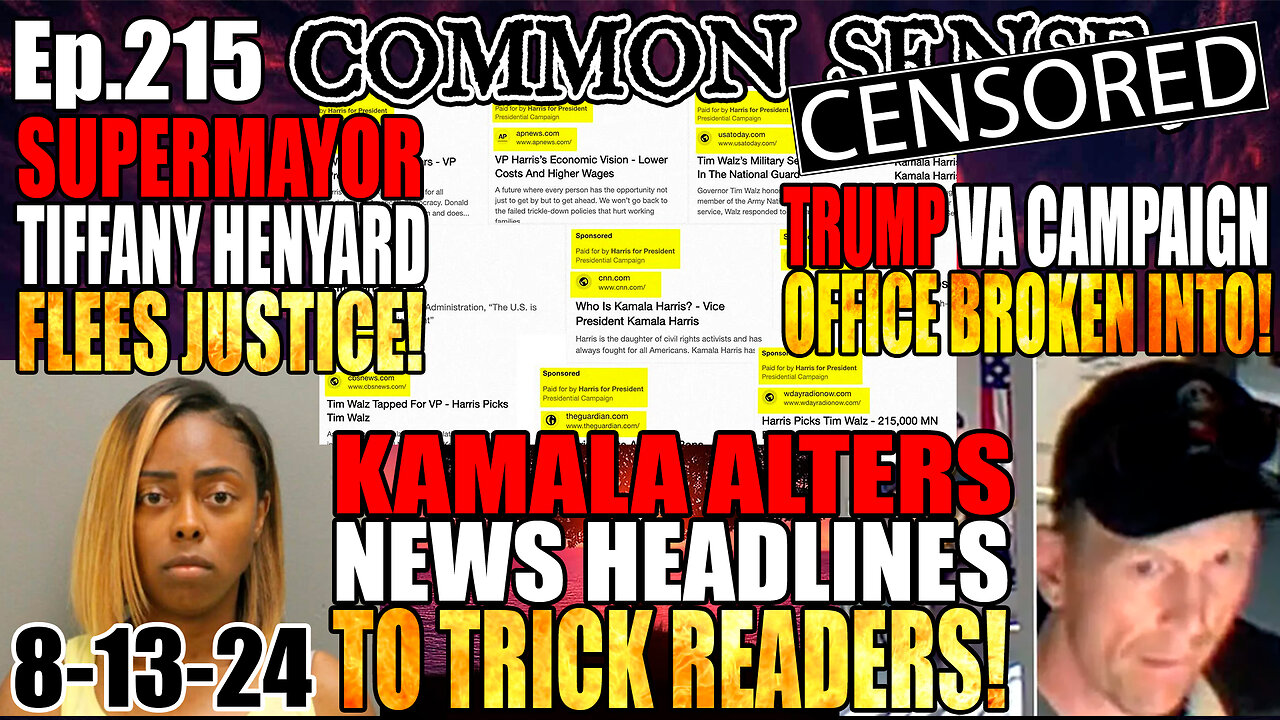 Ep.215 Kamala BUSTED Spoofing News Headlines, Trump VA Campaign Office Broken Into, Supermayor Tiffany Henyard Flees Justice?