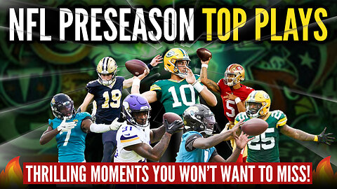 NFL Preseason Top Plays: Thrilling Moments You Won’t Believe!