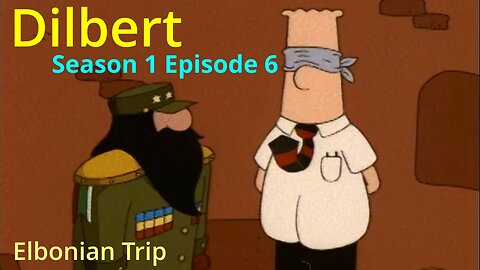 Dilbert S1-EP6 "Elbonian Trip"