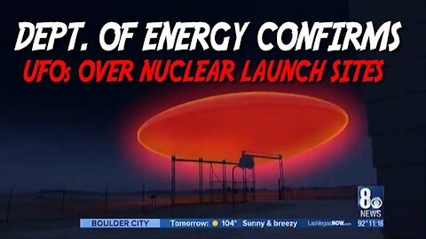 Dept. of Energy Confirms UFOs Over Nuclear Launch Sites!