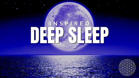 Deep Sleep Music | Meditation Music, Sleeping, Relax, Stress Relief | INSPIRED 2021 | 60 Mintues