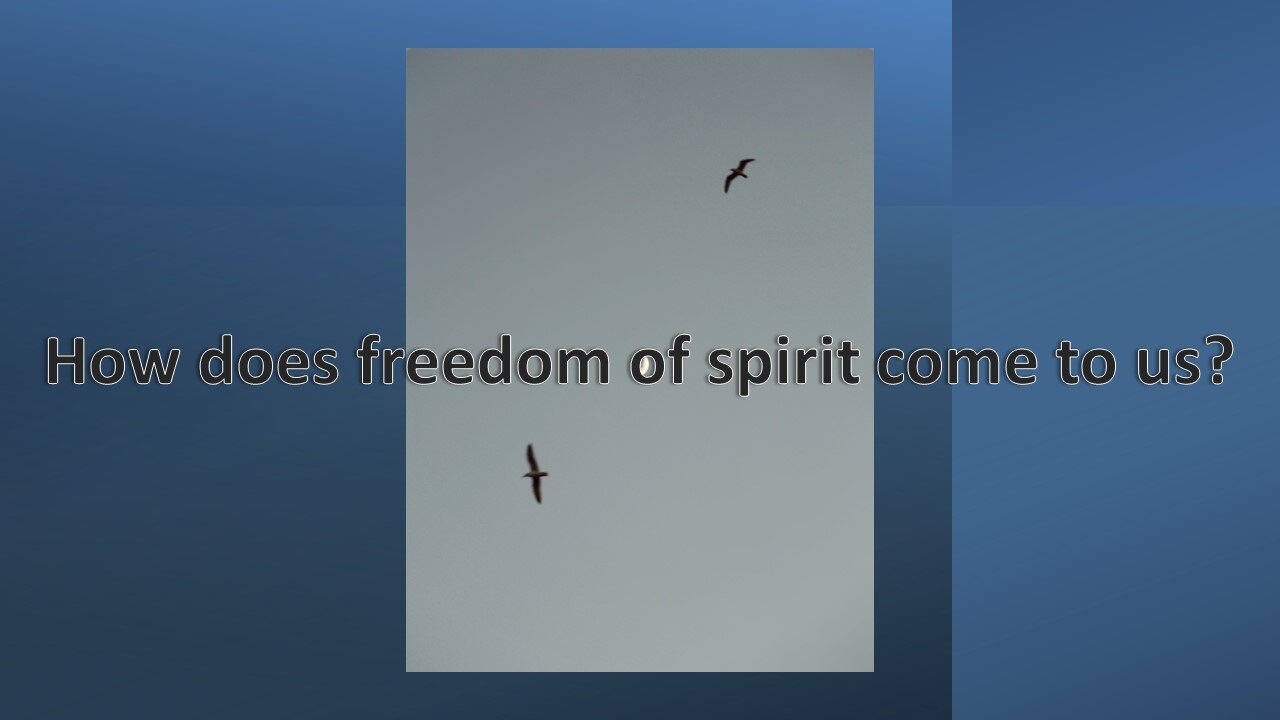 Sermon Only | How does freedom of spirit come to us? | December 31, 2023