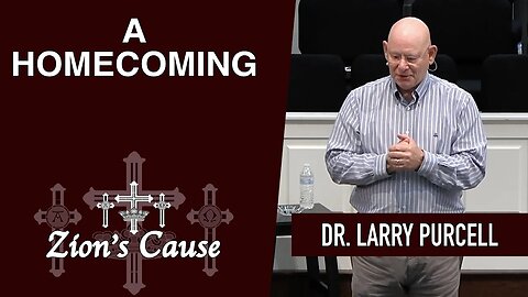 Dr. Larry Purcell - "A Homecoming"