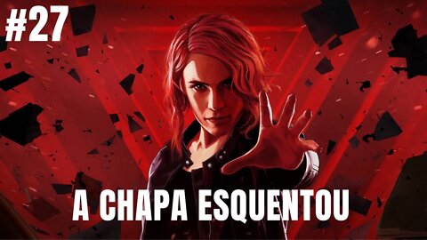 CONTROL #27 - A CHAPA ESQUENTOU