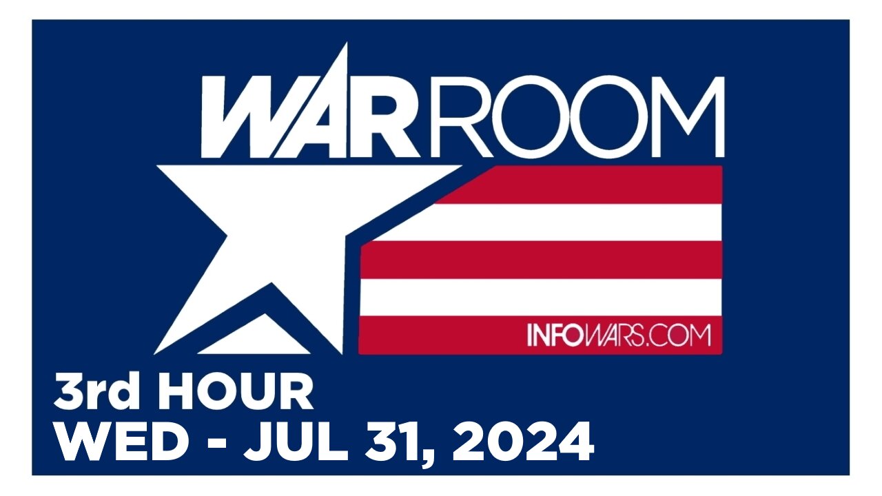 WAR ROOM [3 of 3] Wednesday 7/31/24 • News, Reports & Analysis • Infowars