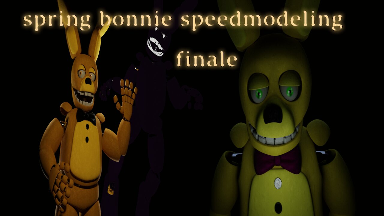 five nights at freddy's: spring bonnie Speedmodel finale