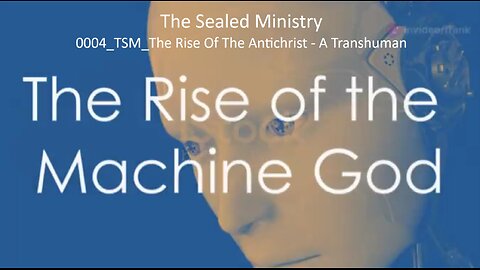 0004_TSM_The Rise Of The Antichrist - A Transhuman