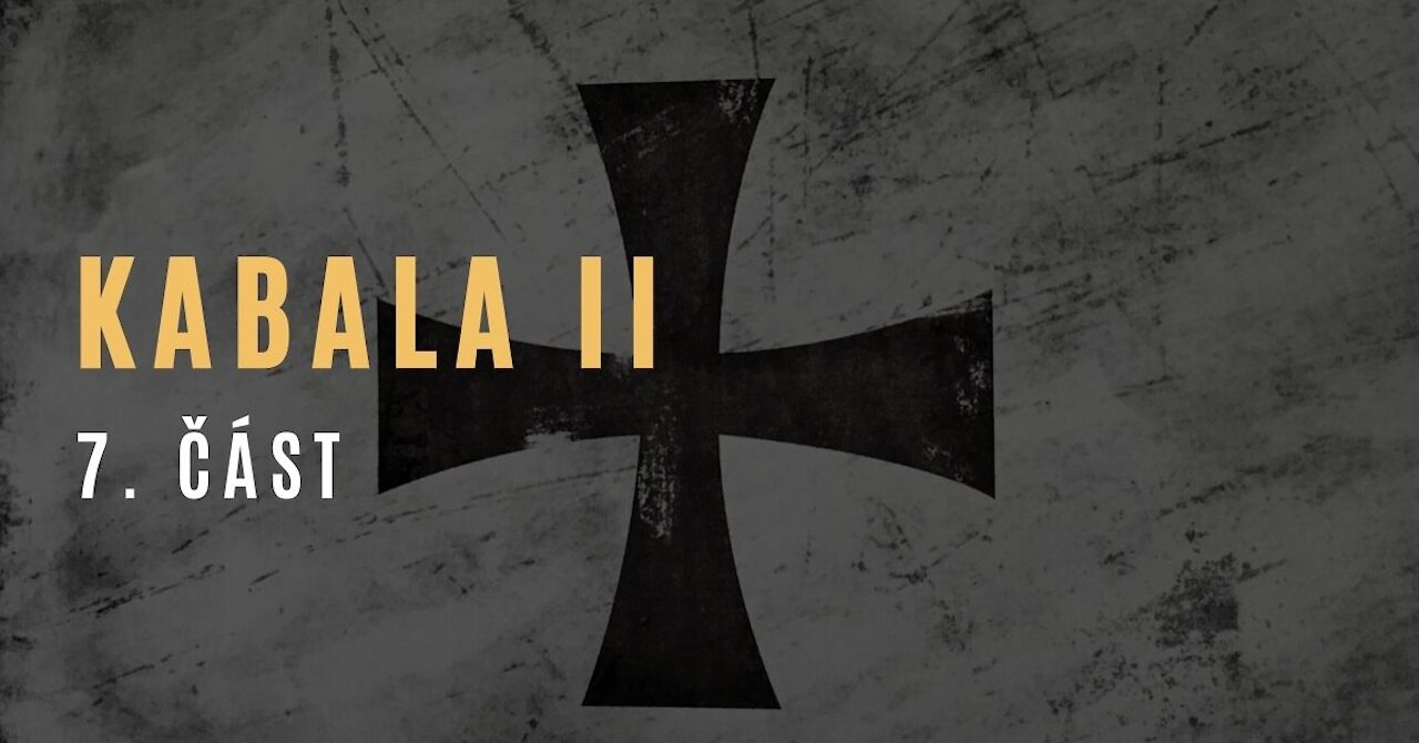 Kabala II (7. část – pokračování desetidílné série Pád Kabaly)