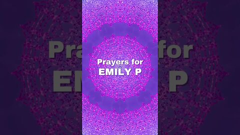 🙏 Prayer Chain for Emily P. 🙏