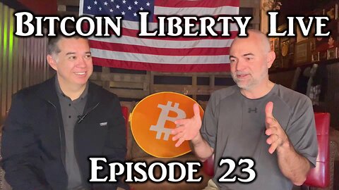 Bitcoin Liberty Live: Episode 23 - "Rain and Hellfire" , Saylor and Saifedean