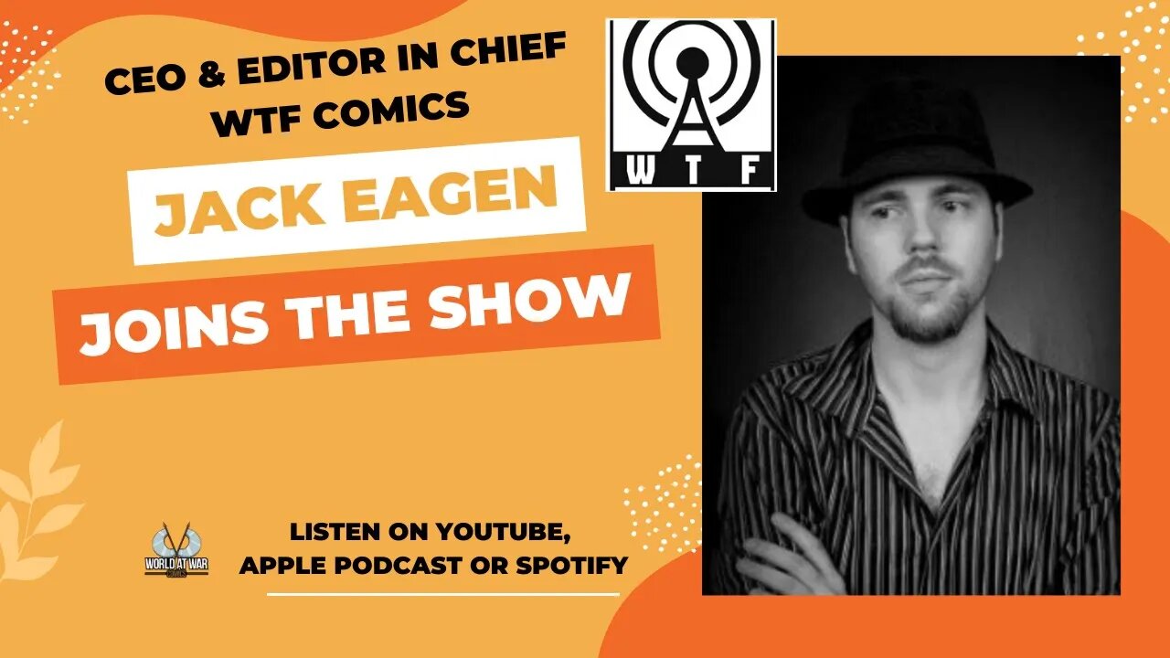 Jack Eagen - Ceo and Editor-in-Chief of WTF Comics and writer of Replacing Alice and Hachi & Ocho