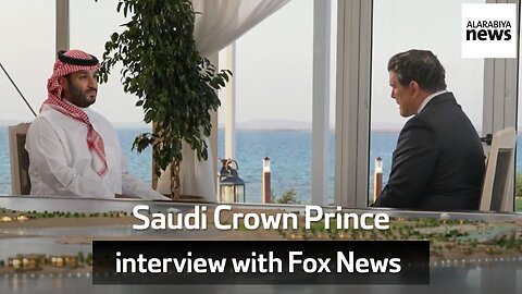 Saudi Crown Prince interview with Fox News.