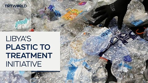 Libyan entrepreneur recycles plastic to fund cancer treatment