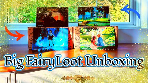 🧚🏻‍♀️Big FairyLoot Unboxing! April-July 2024!✨