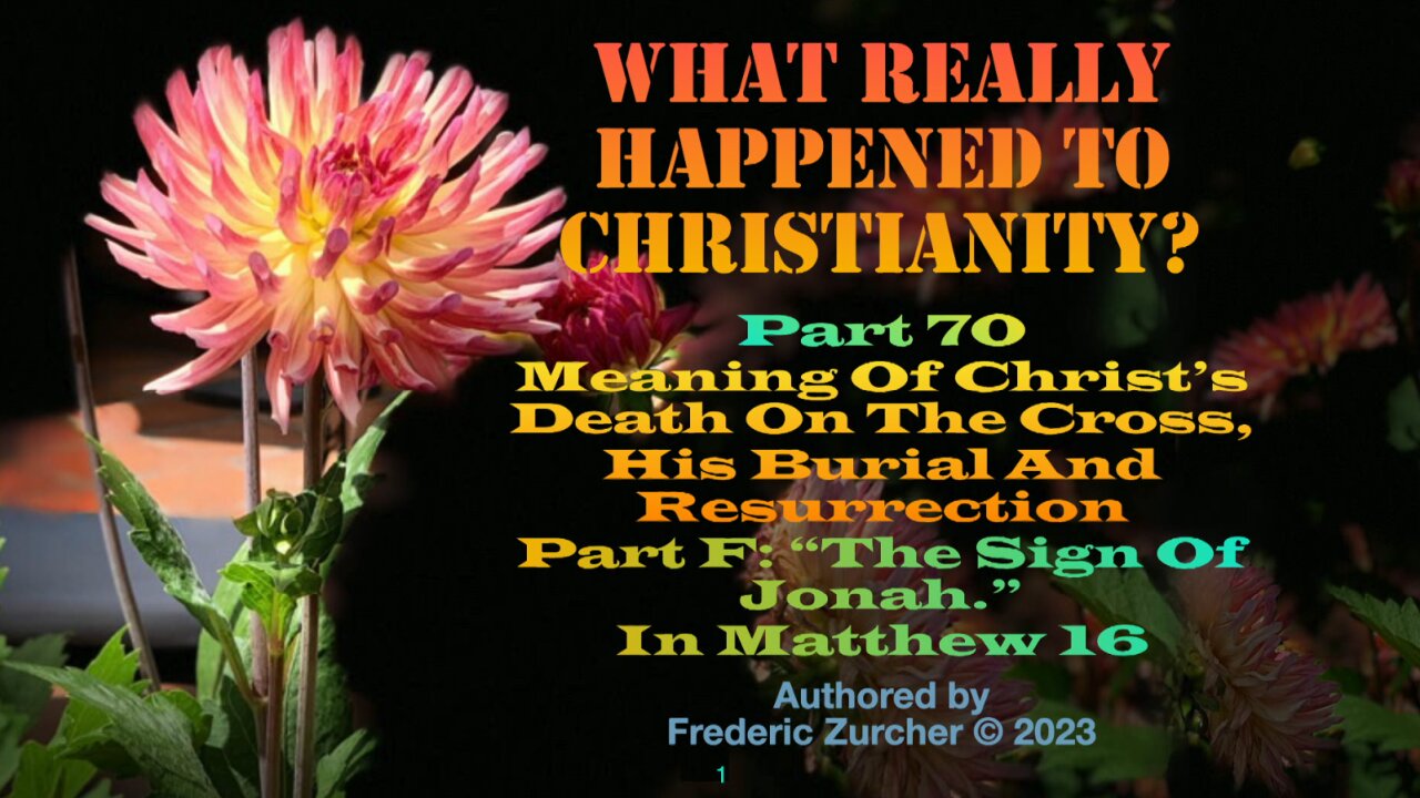 Fred Zurcher on What Really Happened to Christianity pt70