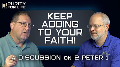 A Firm Foundation: Keep Adding to Your Faith!