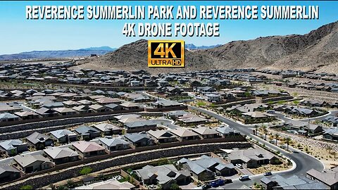 Reverence Summerlin Park and Reverence Summerlin 4K Drone Footage
