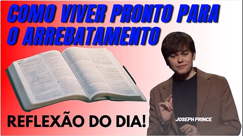 Como Viver Pronto Para o Arrebatamento | Joseph Prince