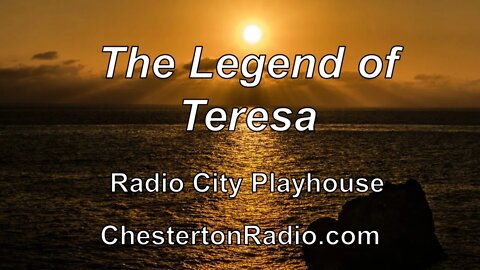 The Legend of Teresa - Radio City Playhouse