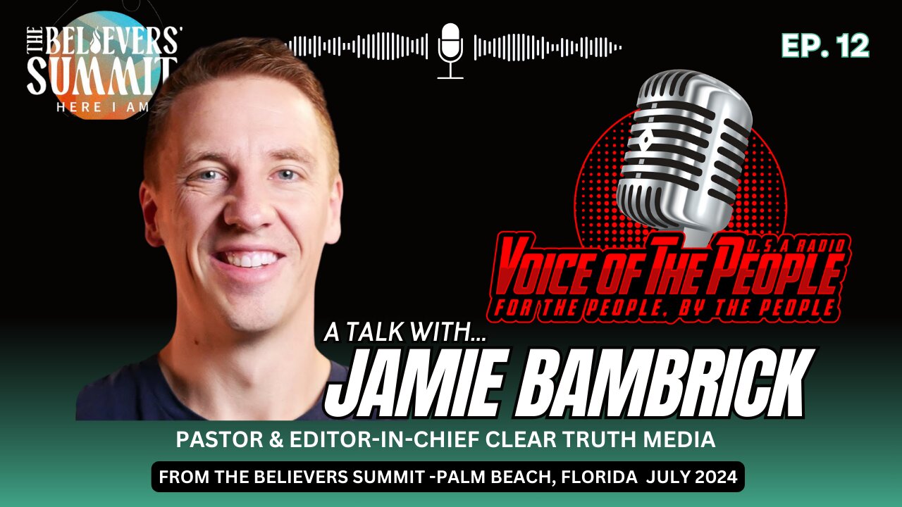 Jamie Bambrick-Clear Truth Media & Pastor in Ireland talks w/VOPUSA radio at the Believers Summit