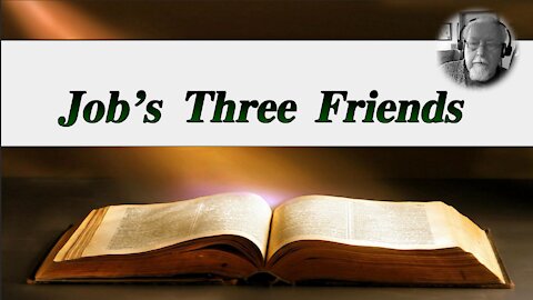 Job's Three Friends on Down to Earth But Heavenly Minded Podcast