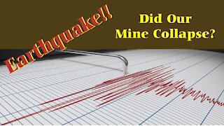 Did Earthquakes Collapse Our Mine?