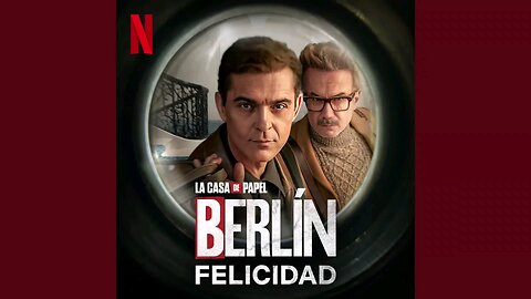 FELICIDAD BERLIN SONG || MONEY HEIST