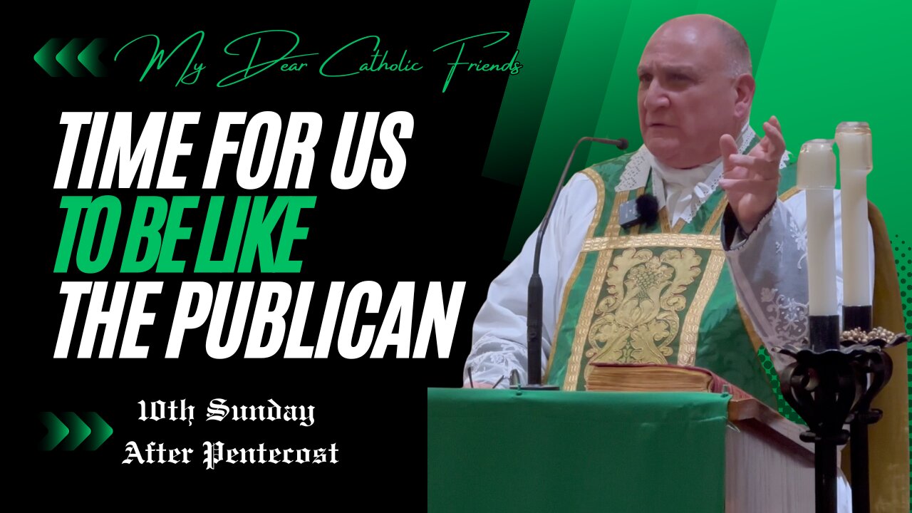 Time For Us To Be Like The Publican | 10th Sunday After Pentecost (2024)