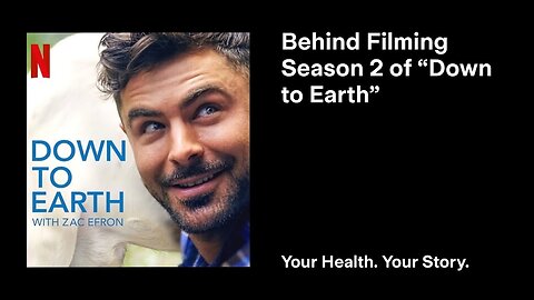 Behind Filming Season 2 of “Down to Earth with Zac Efron”