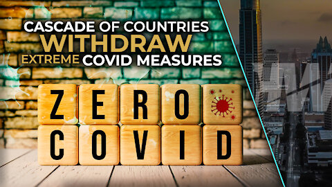CASCADE OF COUNTRIES WITHDRAW EXTREME COVID MEASURES