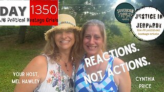 DAY 1350 - Justice In Jeopardy - Cynthia Price - Reaction. Not Action.