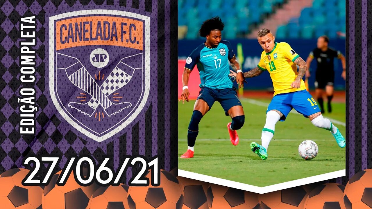 Sem Neymar, Brasil DECEPCIONA contra o Equador na Copa América! | CANELADA (27/06/21)