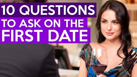 10 Questions To Ask Early In Dating