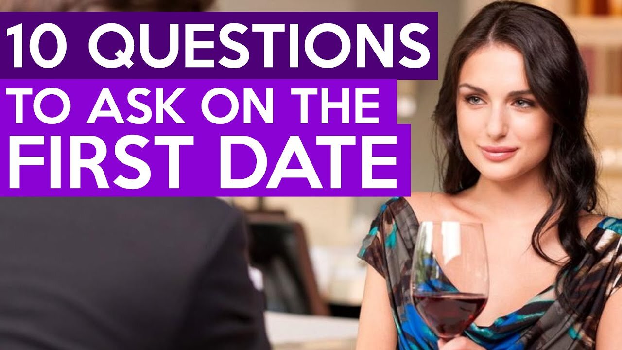 10 Questions To Ask Early In Dating