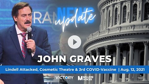 Lindell Attacked, Cosmetic Theatre & 3rd COVID-Vaccine