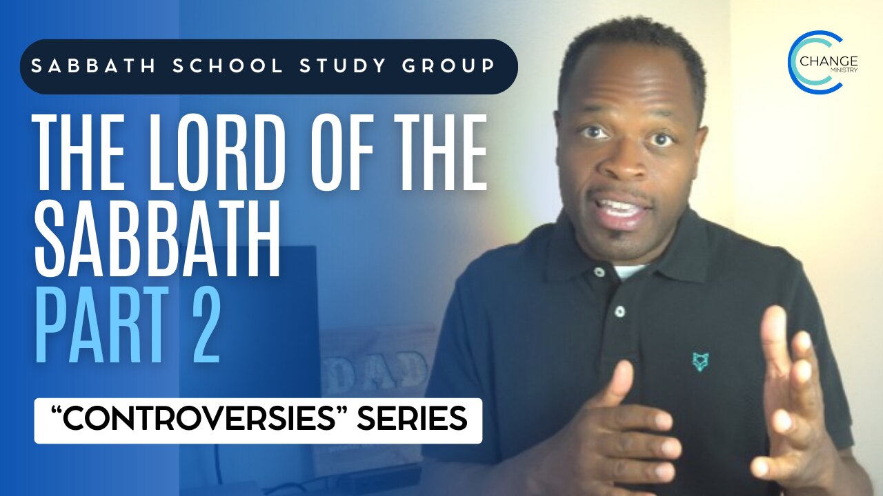 The Lord of the Sabbath (Mark 2) Sabbath School Lesson Study Group w/ Chris Bailey